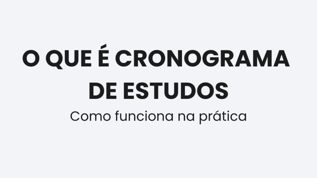 Explicação visual sobre o que é cronograma de estudos para concurso público