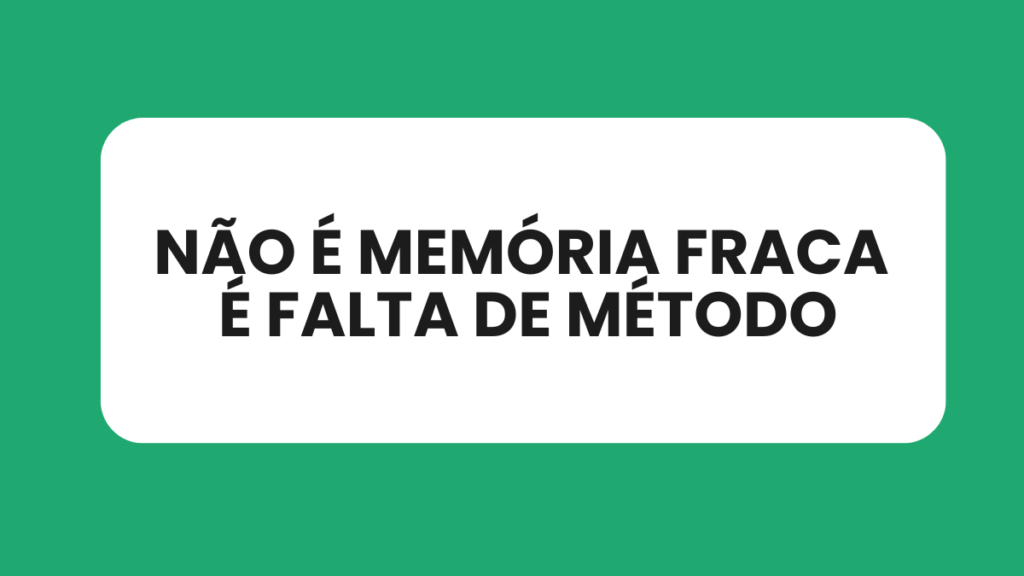 Mensagem destacando que esquecer não é falta de inteligência, mas falta de método de revisão